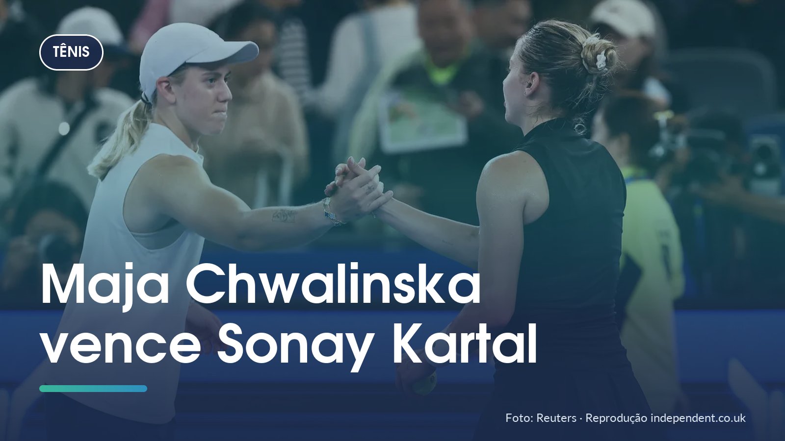 Maja Chwalinska vence Sonay Kartal após perder a parcial de abertura